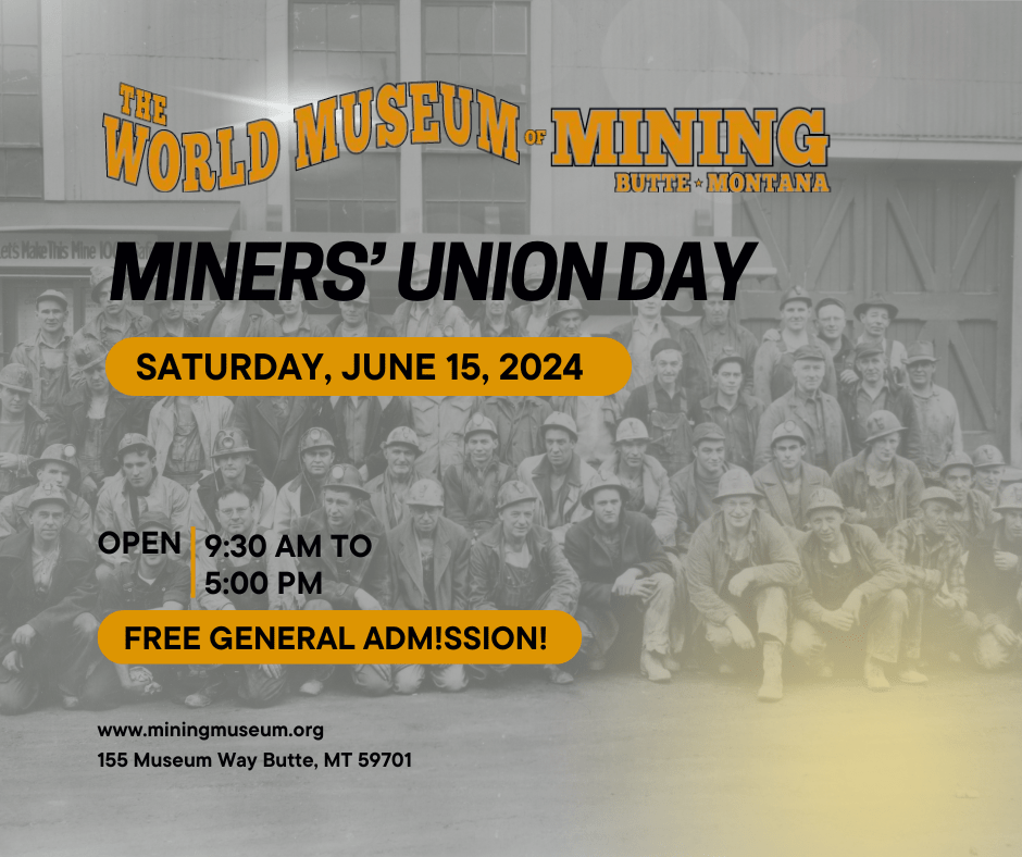 Miners' Union Day at the World Museum of Mining. Saturday, June 15, 2024, Free General Admission.